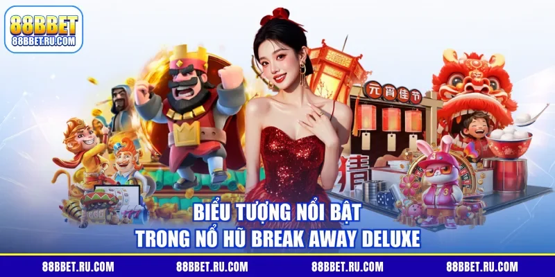 Biểu tượng nổi bật trong nổ hũ Break Away Deluxe