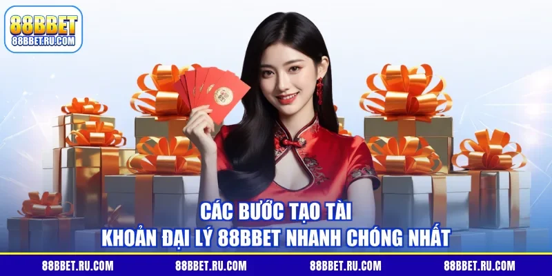 Các bước tạo tài khoản đại lý 88BBET nhanh chóng nhất