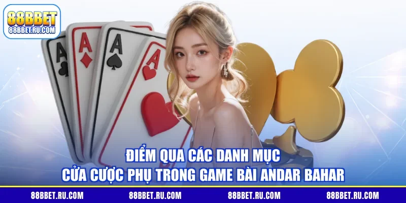 Điểm qua các danh mục cửa cược phụ trong game bài Andar Bahar 