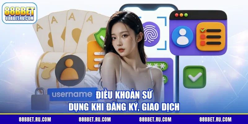 Điều khoản sử dụng khi đăng ký, giao dịch