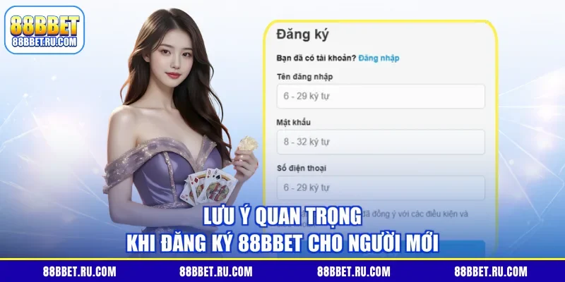 Lưu ý quan trọng khi đăng ký 88BBET cho người mới