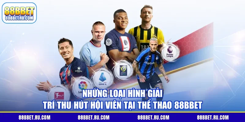 Những loại hình giải trí thu hút hội viên tại thể thao 88BBET