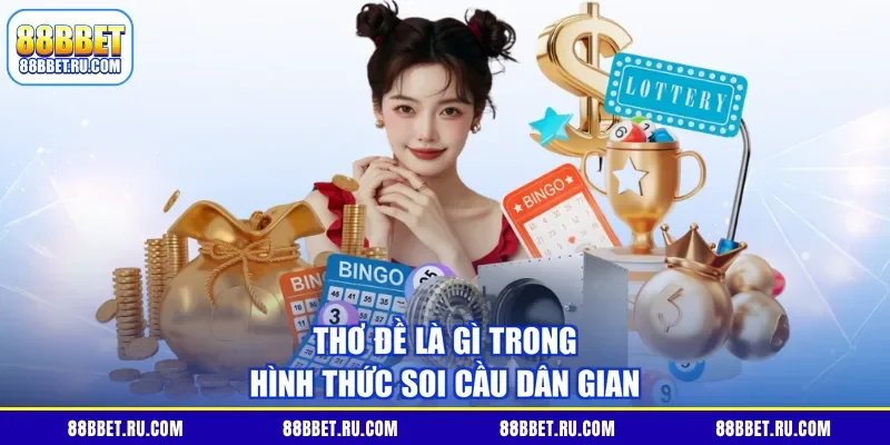 Thơ đề là gì trong hình thức soi cầu dân gian