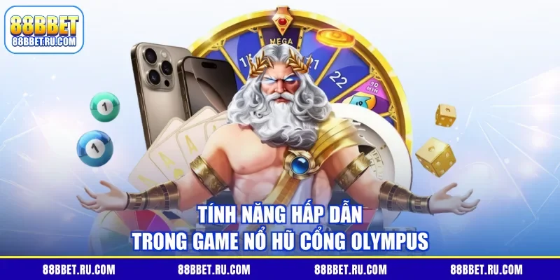 Tính năng hấp dẫn trong game nổ hũ cổng Olympus