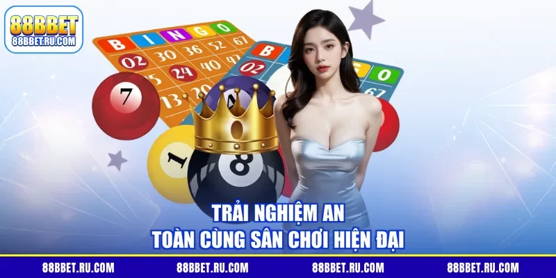 Trải nghiệm an toàn cùng sân chơi hiện đại