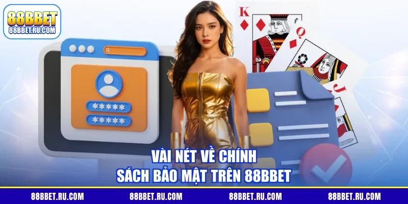 Vài nét về chính sách bảo mật trên 88BBET